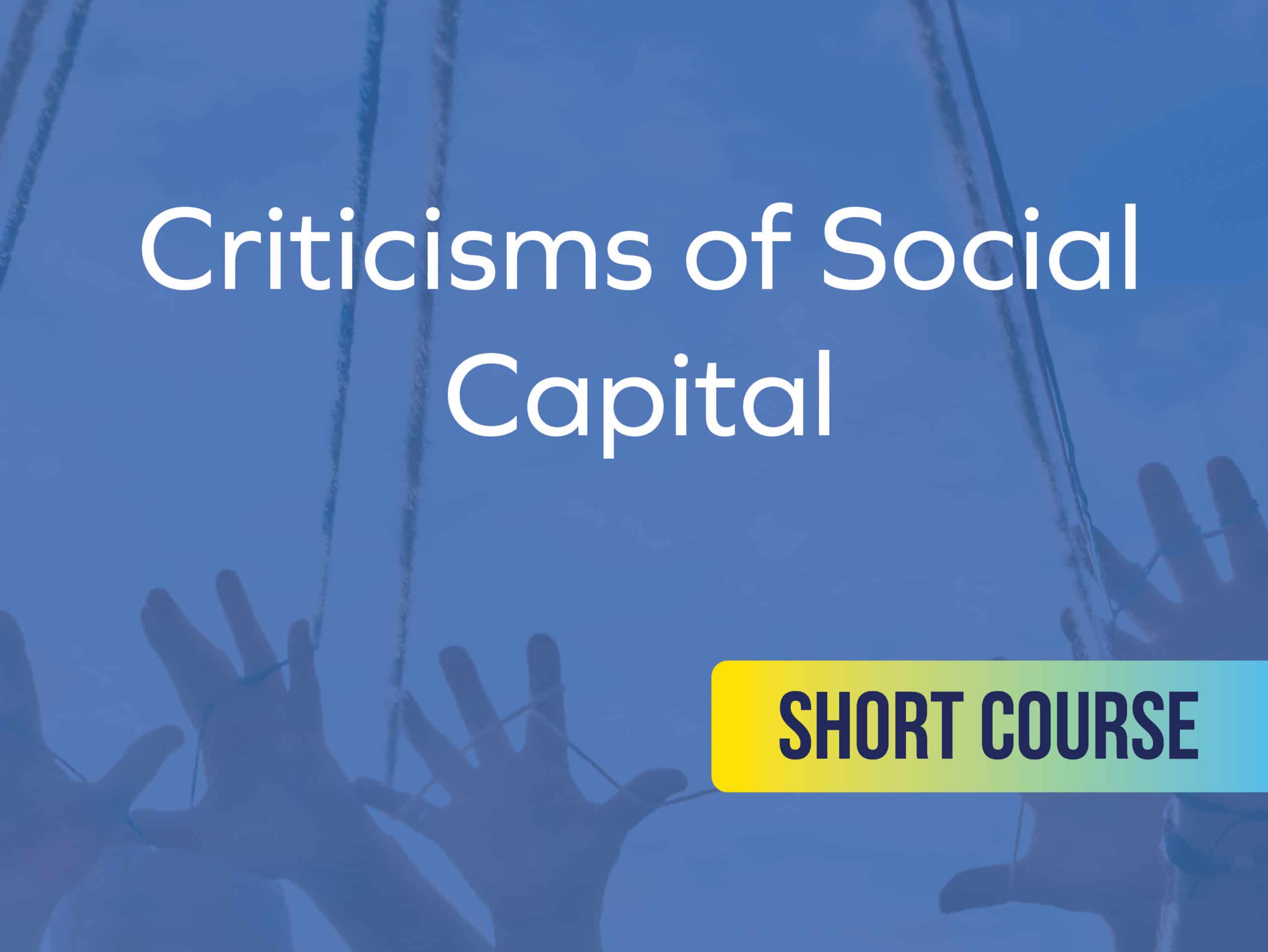 Social Capital – Criticisms