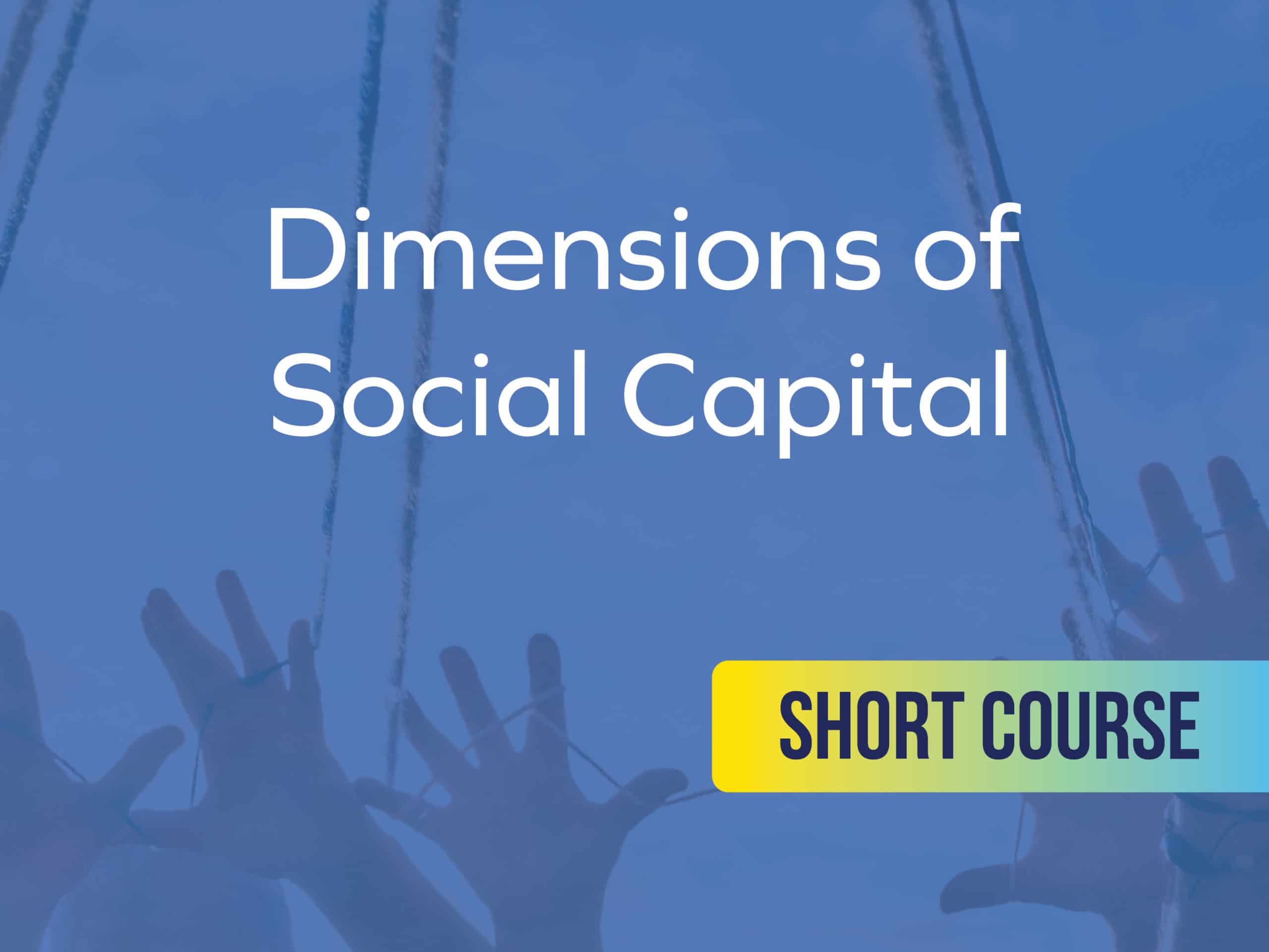 Social Capital – Dimensions