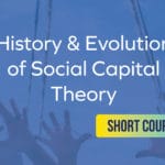 Social Capital - History and Evolution