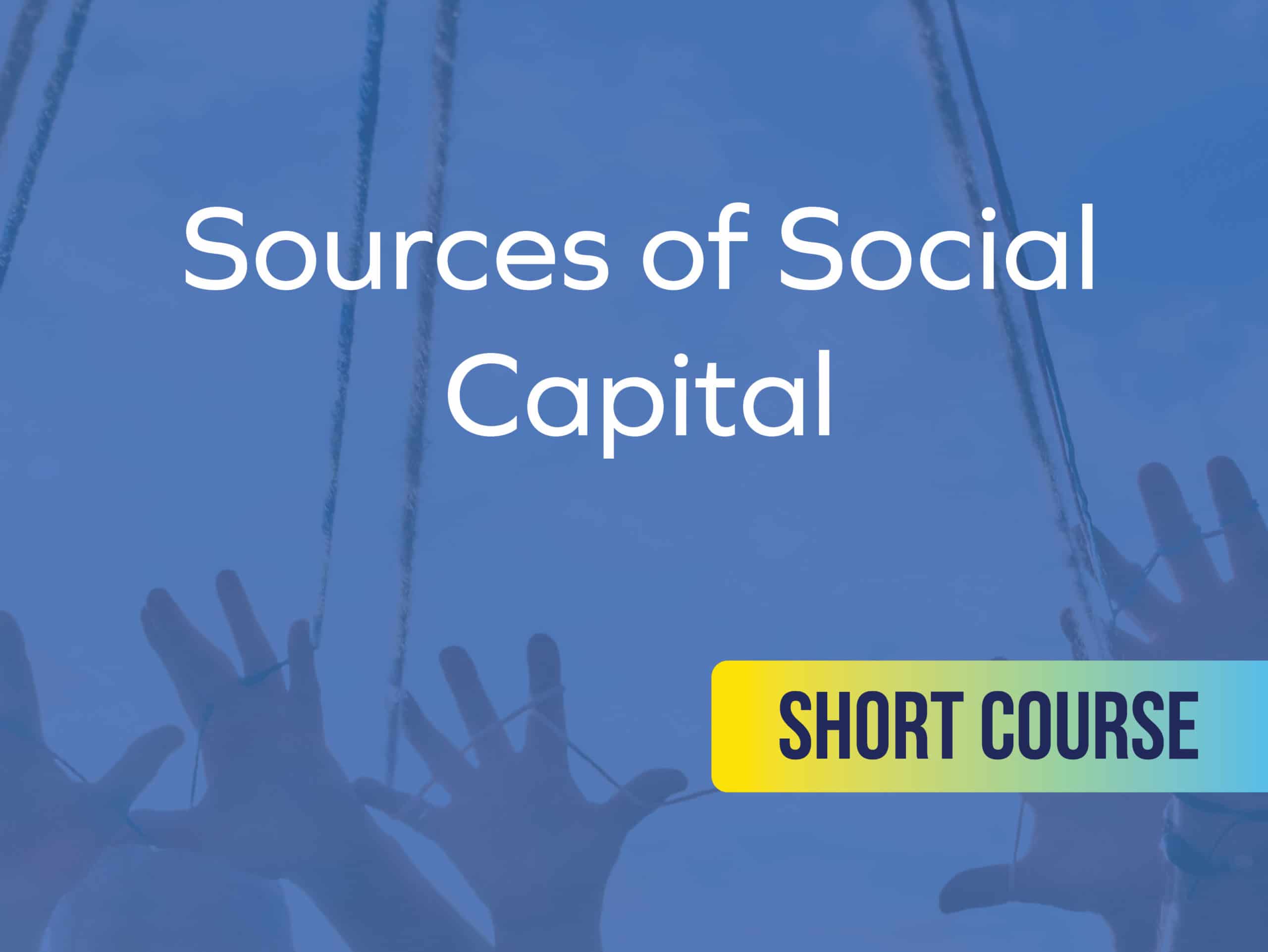 Social Capital – Sources