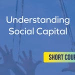 Social Capital - Definitions and Approaches